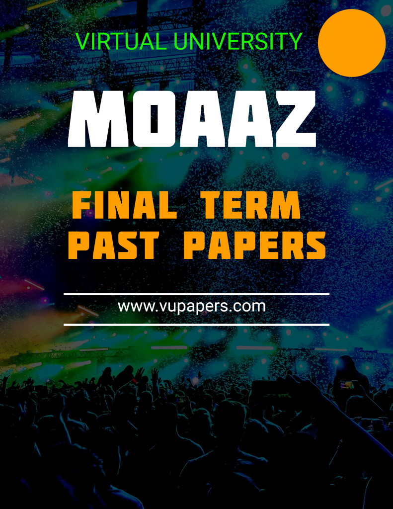 Moaaz Final Term Past Papers
