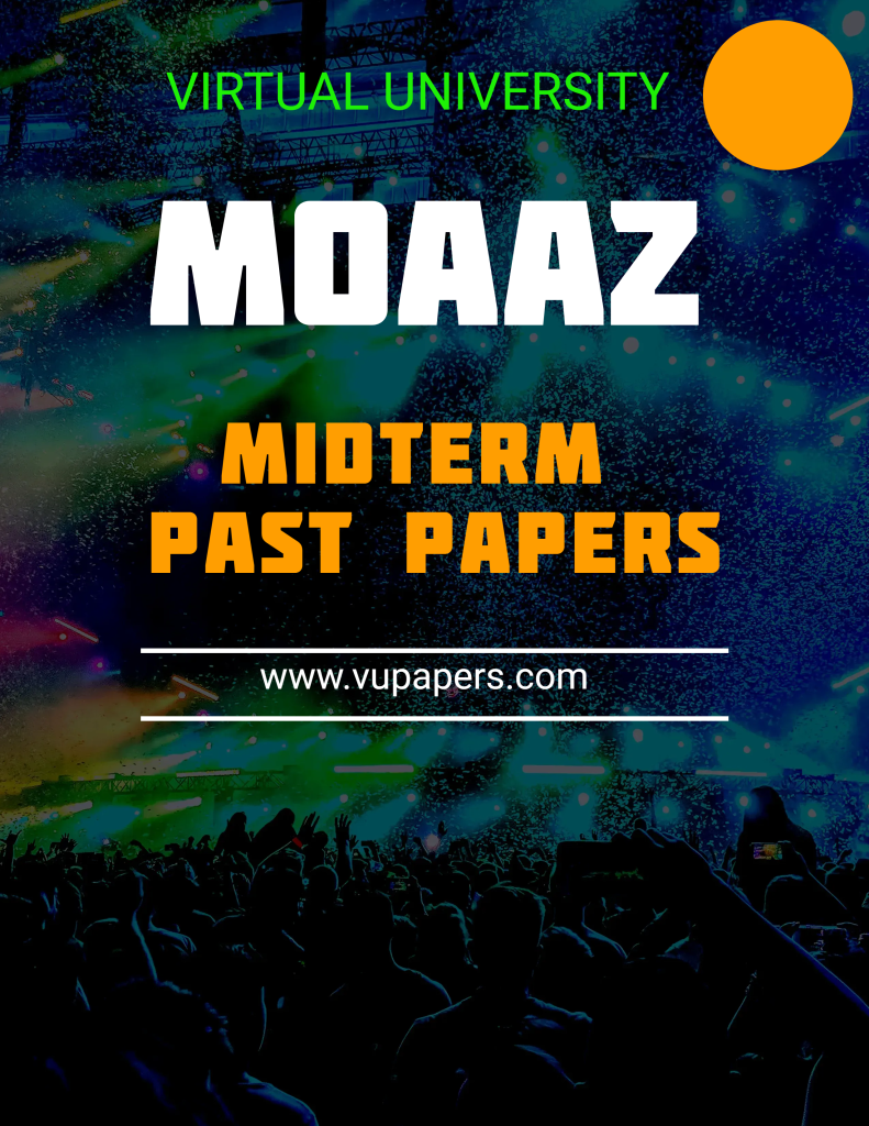 Moaaz Midterm Past Papers