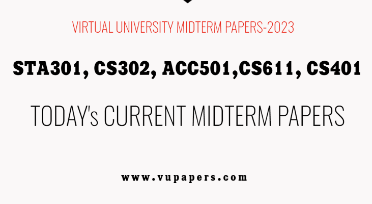 Virtual University Midterm Papers 2023