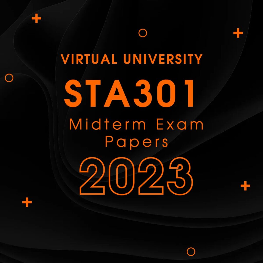 STA301 Midterm Exam Papers 2023